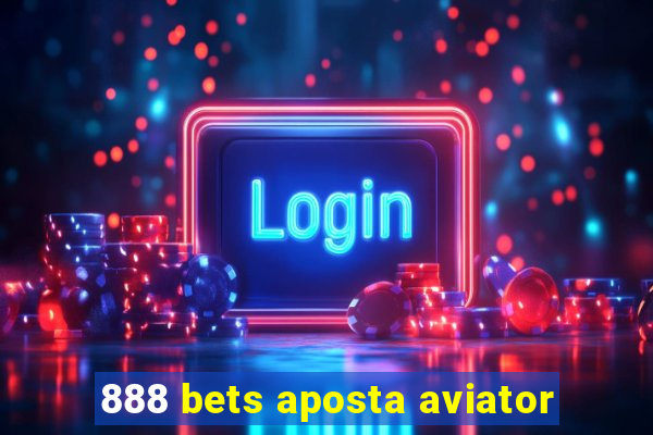 888 bets aposta aviator